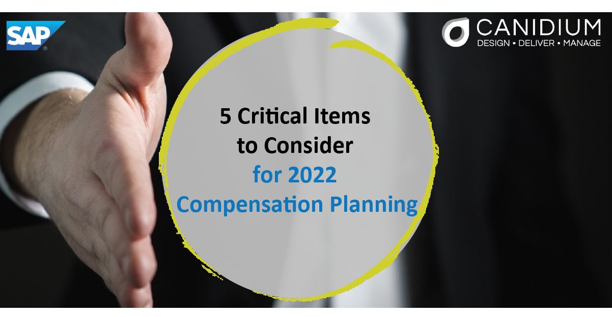 5 Critical Items to Consider for 2022 Compensation Planning