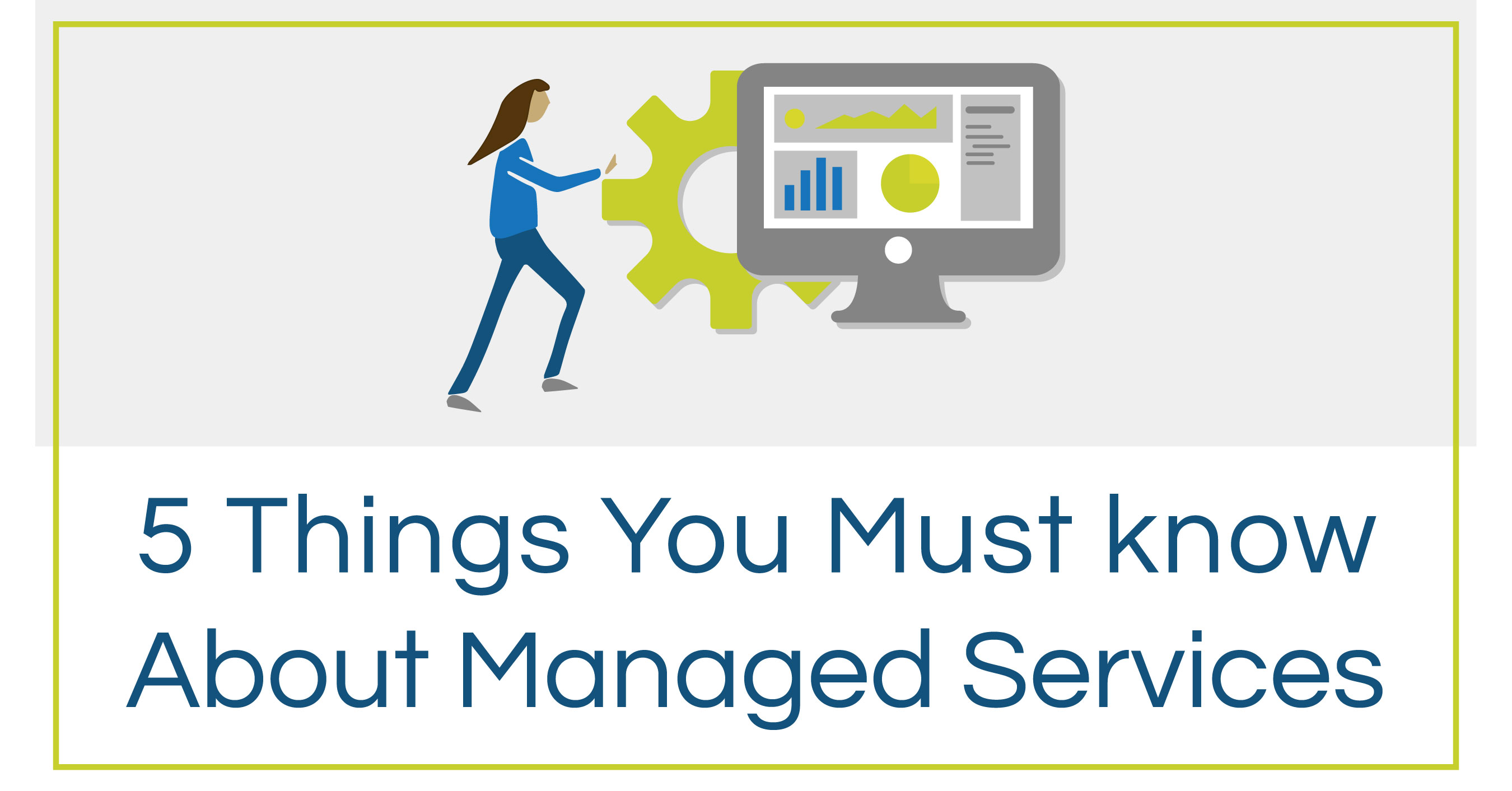 5 Thing You Must Know About Managed Services