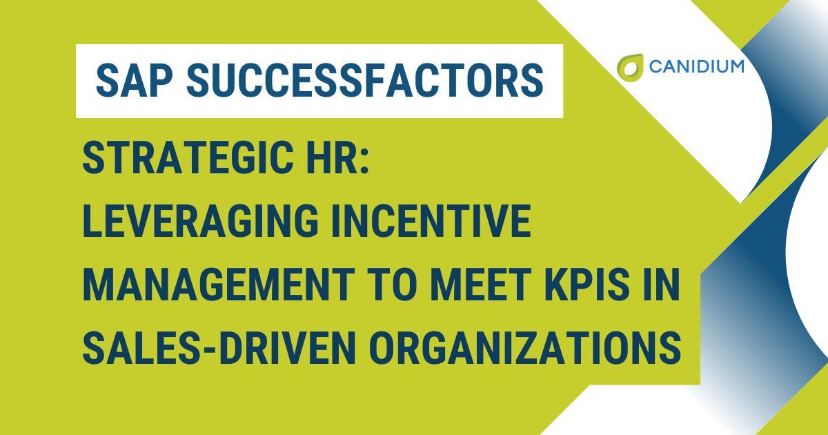 Strategic HR: Leveraging Incentive Management to Meet KPIs in Sales-Driven Organizations