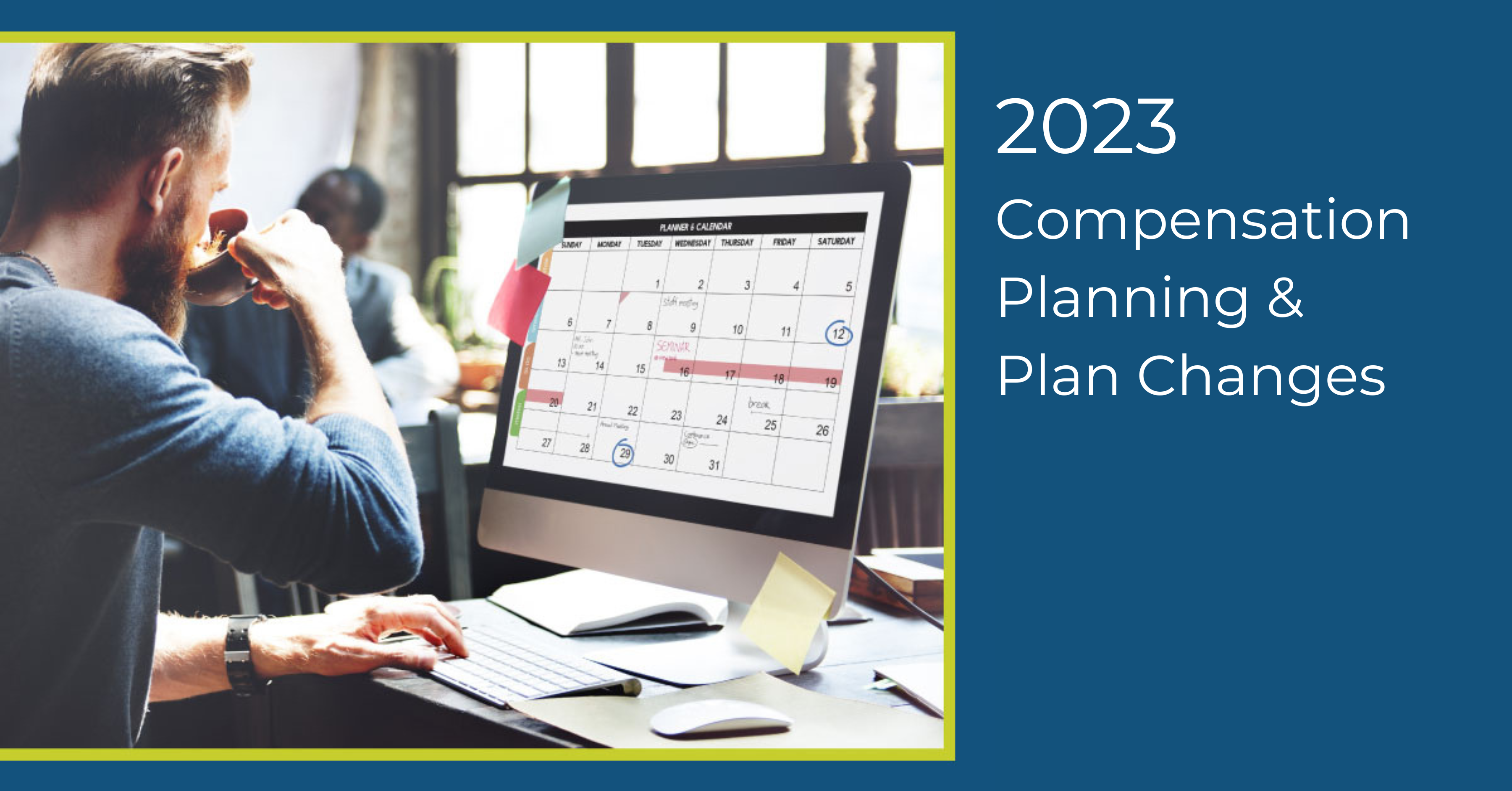 5 Things to Consider When Designing Your 2023 Comp Plans