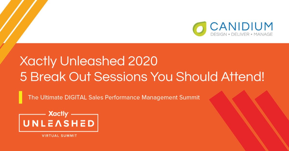 Xactly Unleashed - 5 Break Out Sessions You Should Attend!